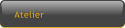 Atelier